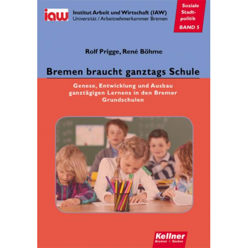 Rolf Prigge & René Böhme - Bremen braucht ganztags Schule