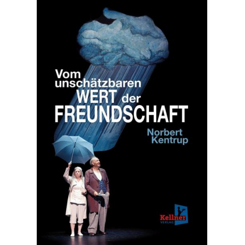 Norbert Kentrup - Vom unschätzbaren Wert der Freundschaft