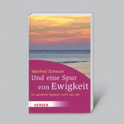 Manfred Scheuer - Und eine Spur von Ewigkeit