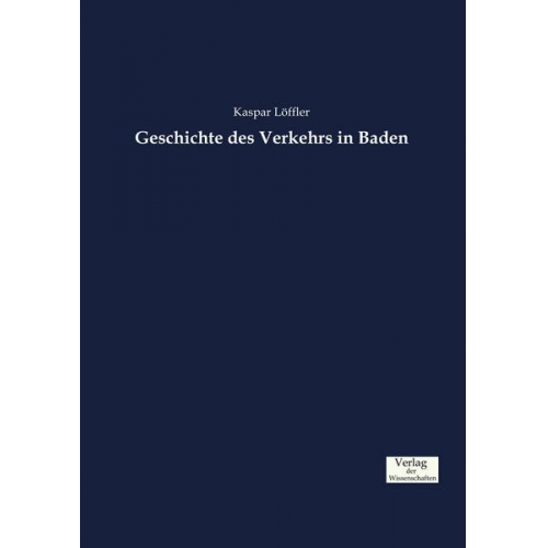 Kaspar Löffler - Geschichte des Verkehrs in Baden