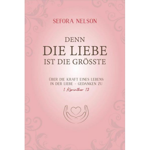 Sefora Nelson - Denn die Liebe ist die größte