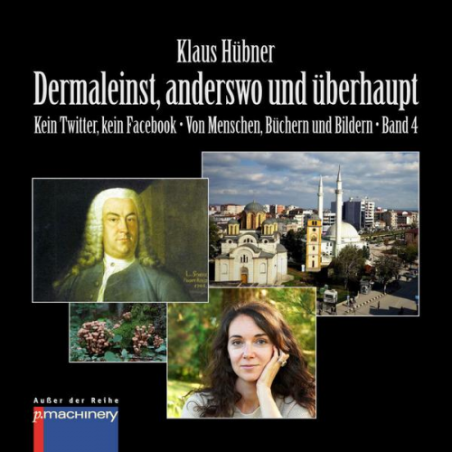 Klaus Hübner - Dermaleinst, Anderswo und Überhaupt