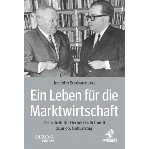 Jasper Altenbockum & Bertolt Flick & Wolfgang Ockenfels & Robert Wachowsky & Norman van Scherpenberg - Ein Leben für die Marktwirtschaft