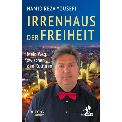 Hamid Reza Yousefi - Irrenhaus der Freiheit