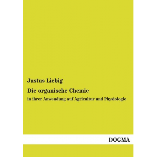 Justus Liebig - Die organische Chemie