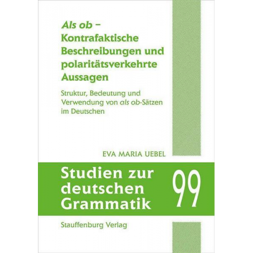 Eva Maria Uebel - Als ob – Kontrafaktische Beschreibungen und polaritätsverkehrte Aussagen