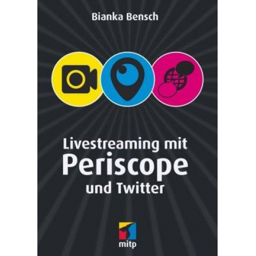 Bianka Bensch - Livestreaming mit Periscope und Twitter