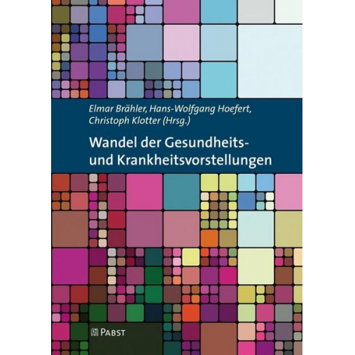 Wandel der Gesundheitsund Krankheitsvorstellungen