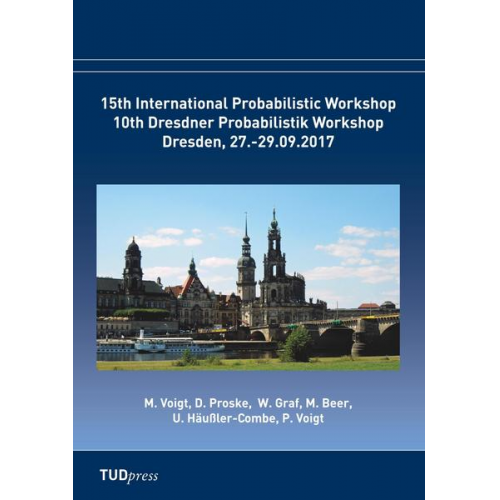 A Proceedings of the 15th International Probabilistic Workshop & 10th Dresdner Probablistik Workshop