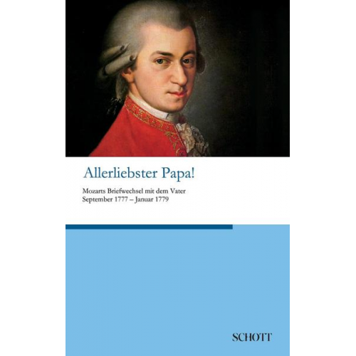 Wolfgang Amadeus Mozart - Allerliebster Papa!