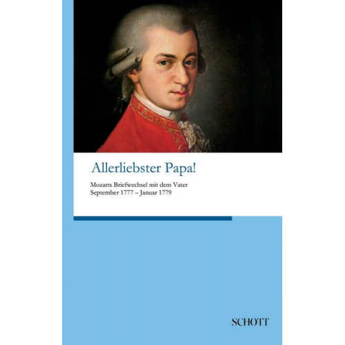 Wolfgang Amadeus Mozart - Allerliebster Papa!