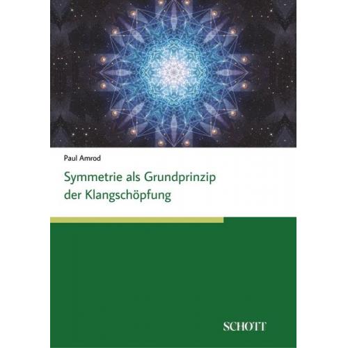 Paul Amrod - Symmetrien als Grundprinzip der Klangschöpfung