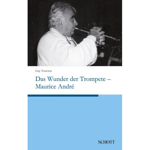 Guy Touvron - Das Wunder der Trompete – Maurice André