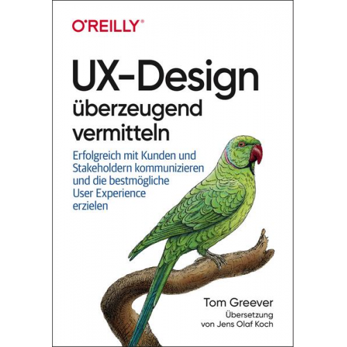 Tom Greever - UX-Design überzeugend vermitteln