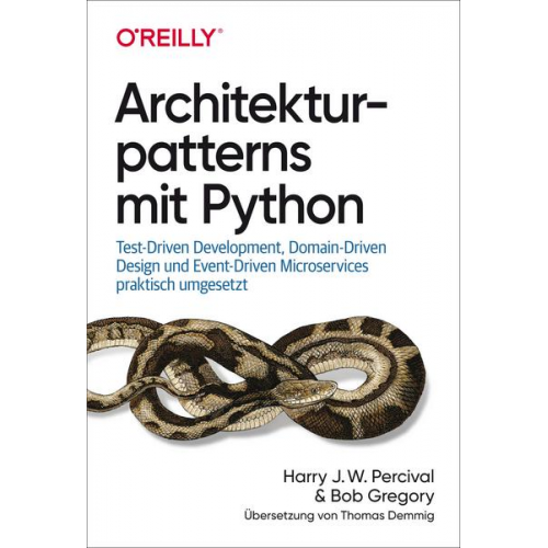 Harry Percival & Bob Gregory - Architekturpatterns mit Python