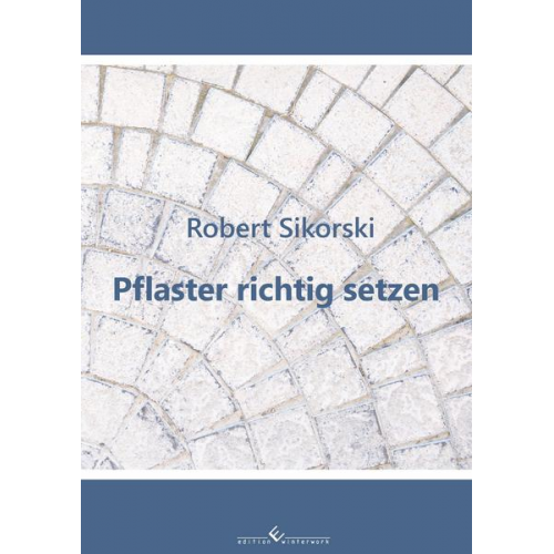 Robert Sikorski - Pflaster richtig setzen