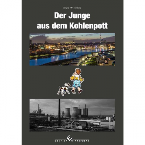 Heinz W. Brehler - Der Junge aus dem Kohlenpott