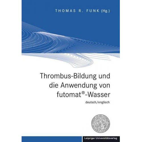 Thrombus-Bildung und die Anwendung von futomat®-Wasser