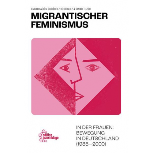 Encarnación Gutiérrez Rodríguez & Pinar Tuzcu - Migrantischer Feminismus