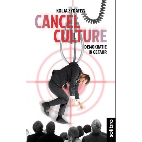 Kolja Zydatiss - Cancel Culture