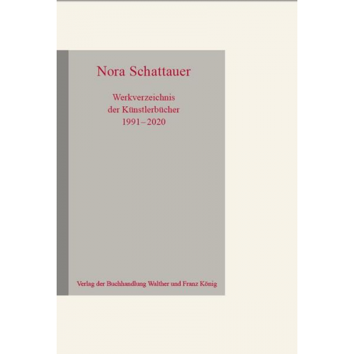 Nora Schattauer. Werkverzeichnis Künstlerbücher 1991 - 2020