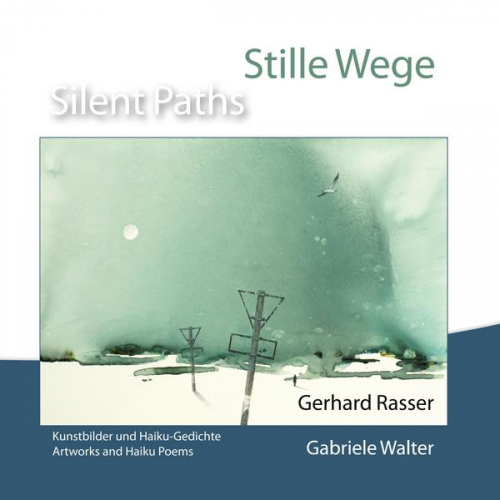 Gerhard Rasser & Gabriele Walter - Stille Wege / Silent Paths