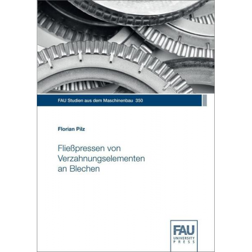 Florian Pilz - Fließpressen von Verzahnungselementen an Blechen