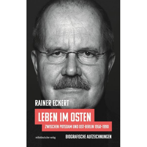 Rainer Eckert - Leben im Osten