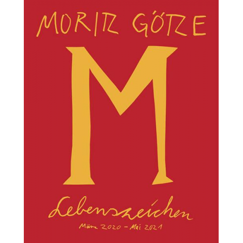 Moritz Götze - Lebenszeichen