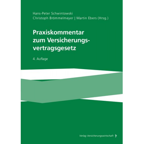 Stefan Michaelis & Knut Pilz & Christian Pisani & Martin Schaaf & Andreas Kloth - Praxiskommentar zum Versicherungsvertragsgesetz