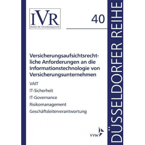 Versicherungsaufsichtsrechtliche Anforderungen an die Informationstechnologie von Versicherungsunternehmen