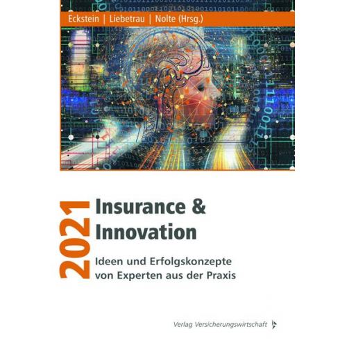 Andreas Eckstein & Axel Liebetrau & Lukas Nolte - Insurance & Innovation 2021