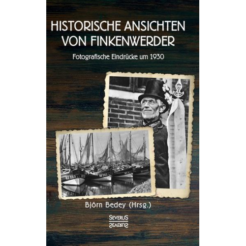 Björn Bedey - Historische Ansichten von Finkenwerder