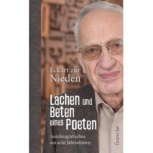 Eckart zur Nieden - Lachen und Beten eines Poeten