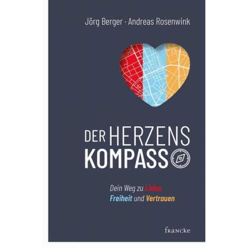 Jörg Berger & Andreas Rosenwink - Der Herzenskompass