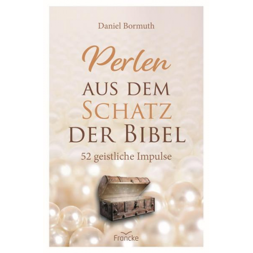 Daniel Bormuth - Perlen aus dem Schatz der Bibel