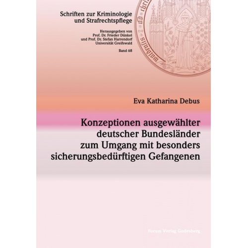 Eva Katharina Debus - Konzeptionen ausgewählter deutscher Bundesländer zum Umgang mit besonders sicherungsbedürftigen Gefangenen