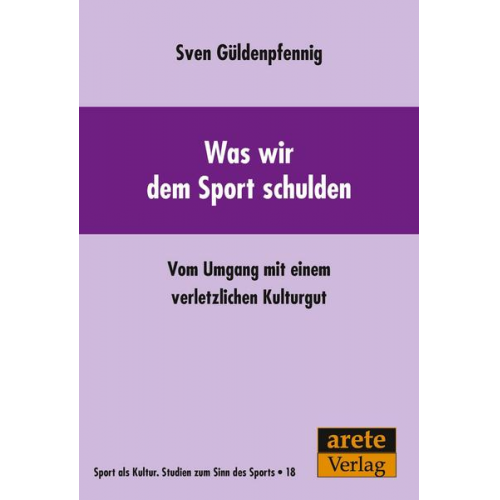 Sven Güldenpfennig - Was wir dem Sport schulden