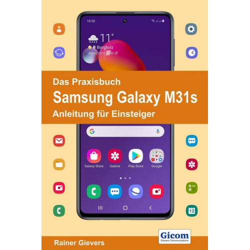 Rainer Gievers - Das Praxisbuch Samsung Galaxy M31s - Anleitung für Einsteiger