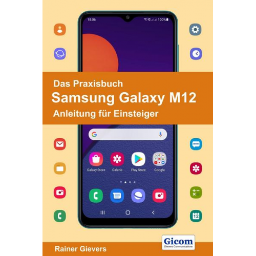 Rainer Gievers - Das Praxisbuch Samsung Galaxy M12 - Anleitung für Einsteiger