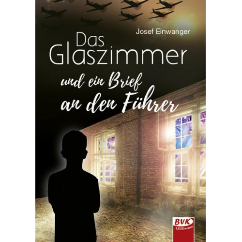 Josef Einwanger - Das Glaszimmer und ein Brief an den Führer