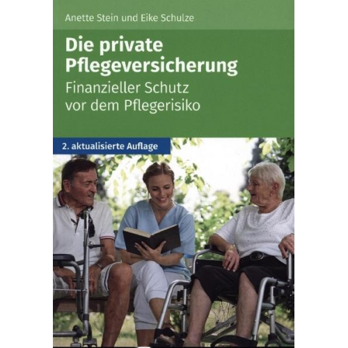 Anette Stein & Schulze Eike - Die private Pflegeversicherung