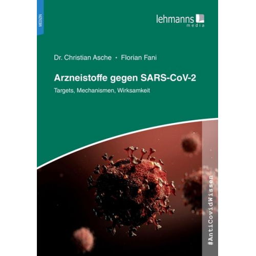 Christian Asche & Florian Fani - #AntiCovidWissen Arzneistoffe gegen SARS-CoV-2