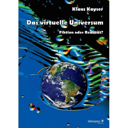 Klaus Kayser - Das virtuelle Universum