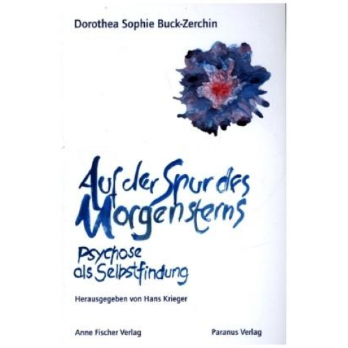 Dorothea Buck - Auf der Spur des Morgensterns