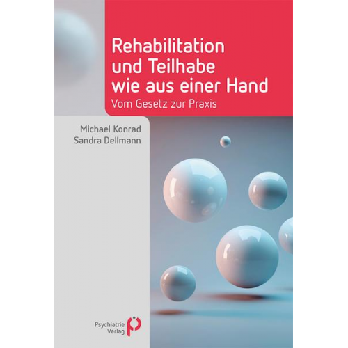 Michael Konrad & Sandra Dellmann - Rehabilitation und Teilhabe wie aus einer Hand