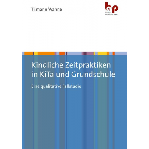 Tilmann Wahne - Kindliche Zeitpraktiken in KiTa und Grundschule