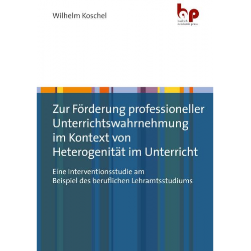 Wilhelm Koschel - Zur Förderung professioneller Unterrichtswahrnehmung im Kontext von Heterogenität im Unterricht