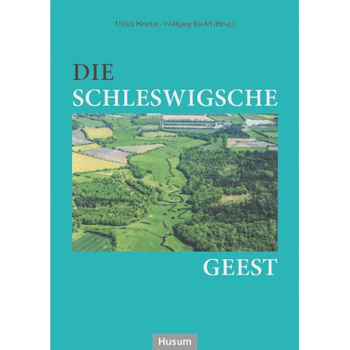 Ulrich Heintze & Wolfgang Riedel - Die Schleswigsche Geest