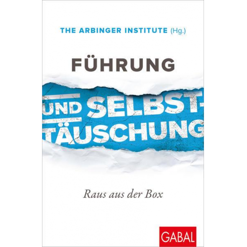 The Arbinger Institute - Führung und Selbsttäuschung